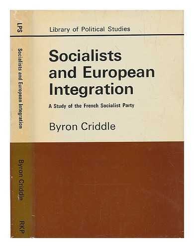 9780710064233: Socialists and European Integration (Library of Political Studies)