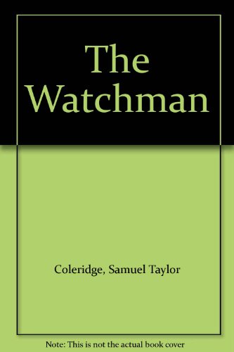 Stock image for The Watchman, the Collected works of Samuel Taylor Coleridge for sale by Reader's Corner, Inc.