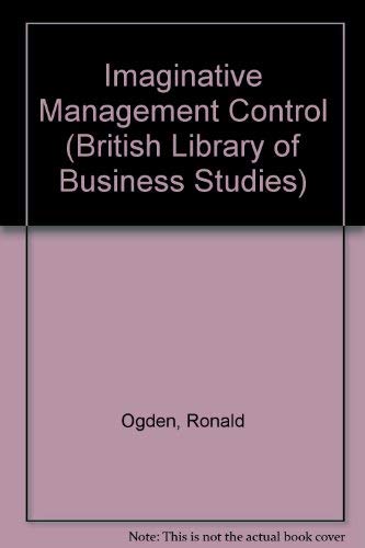 Stock image for IMAGINATIVE MANAGEMENT CONTROL for sale by Neil Shillington: Bookdealer/Booksearch