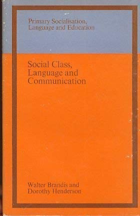 9780710066138: Social Class, Language and Communication (Primary socialization, language and education)