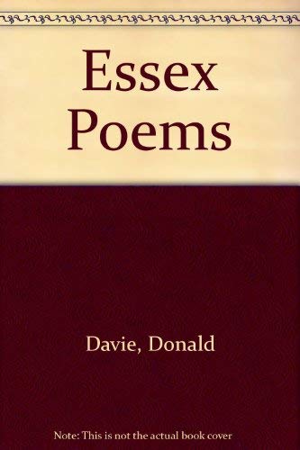 Essex poems, 1963-67; (9780710066312) by Davie, Donald