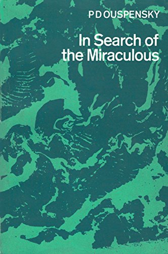 Beispielbild fr In Search of the Miraculous: Fragments of an Unknown Teaching zum Verkauf von Better World Books Ltd