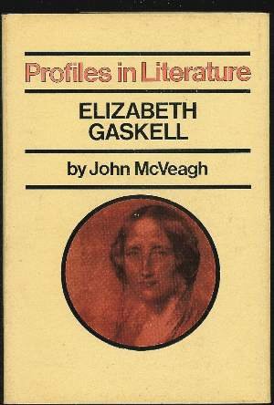 Elizabeth Gaskell (The Profiles in literature series) (9780710066503) by McVeagh, John