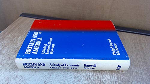 Beispielbild fr Britain and America : A Study of Economic Change, 1850-1939 zum Verkauf von Anybook.com