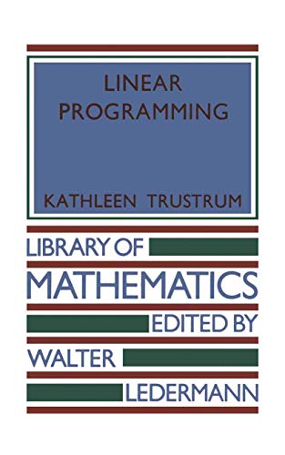 9780710067791: Linear Programming (Library of Mathematics)