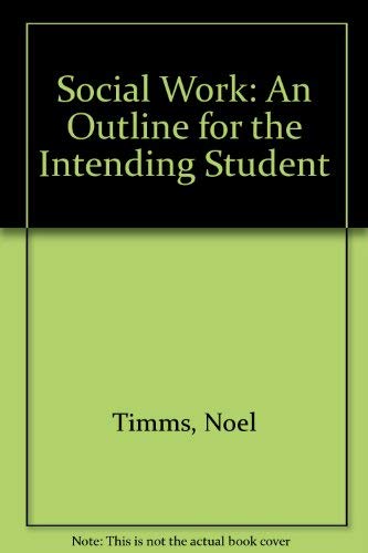 9780710067890: Social Work: An Outline for the Intending Student