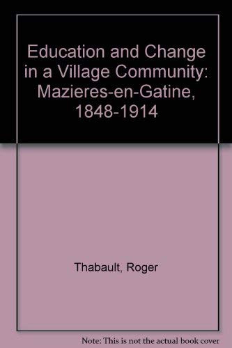 Education and Change in a Village Community: Mazières-en-Gâtine, 1848-1914