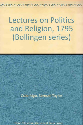 Beispielbild fr The Collected Works of Samuel Taylor Coleridge: Lectures 1795 on Politics and Religion zum Verkauf von GF Books, Inc.