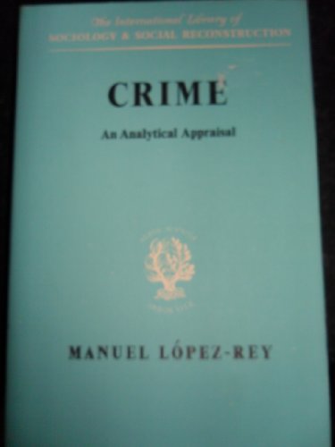 Imagen de archivo de Crime : An Analytical Appraisal a la venta por Better World Books