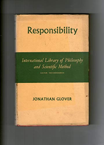 9780710068798: Responsibility : International Library of Philosophy and Scientific Method