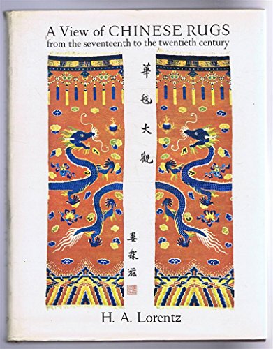 9780710069122: A view of Chinese rugs from the seventeenth to the twentieth century