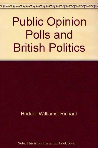 Beispielbild fr Public opinion polls and British politics zum Verkauf von Robinson Street Books, IOBA