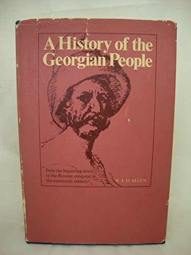 Stock image for A History of the Georgian People . From the beginning down to the Russian conquest in the 19. century. for sale by Ganymed - Wissenschaftliches Antiquariat