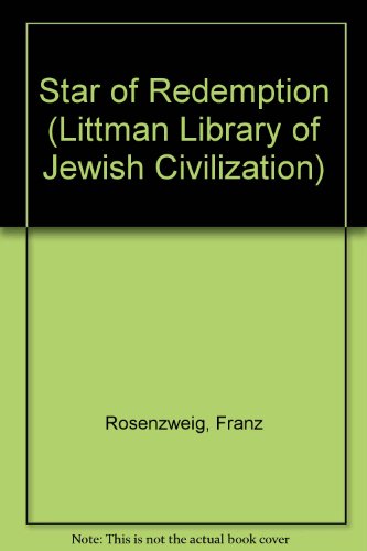 Star of Redemption (Littman Library of Jewish Civilization) (9780710070272) by Rosenzweig, Franz; Hallo, William W.
