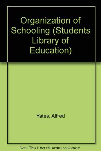 Beispielbild fr The Organization of Schooling: A Story of Educational Grouping Practices zum Verkauf von The Unskoolbookshop