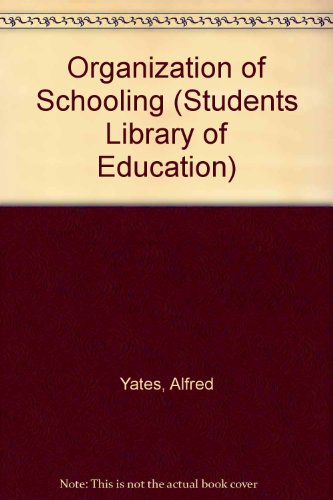 Beispielbild fr Organization of Schooling (Students Library of Education) zum Verkauf von Goldstone Books