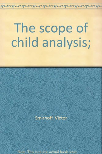 Beispielbild fr The Scope of Child Analysis zum Verkauf von G. & J. CHESTERS