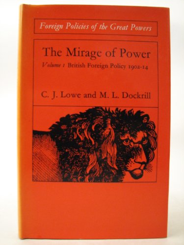 Beispielbild fr Mirage of Power: 1902-14 v. 1: British Foreign Policy zum Verkauf von AwesomeBooks