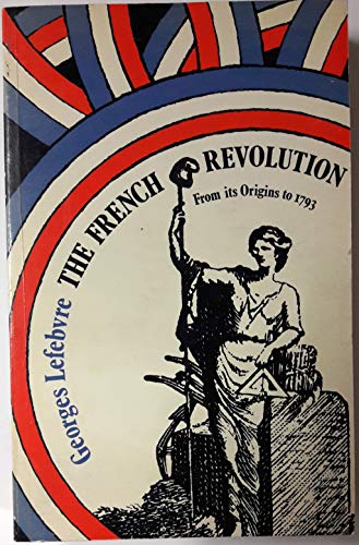 Imagen de archivo de French Revolution: From Its Origins to 1793 v. 1 a la venta por Goldstone Books