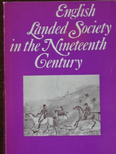 Stock image for English Landed Society in the Nineteenth Century for sale by ThriftBooks-Atlanta