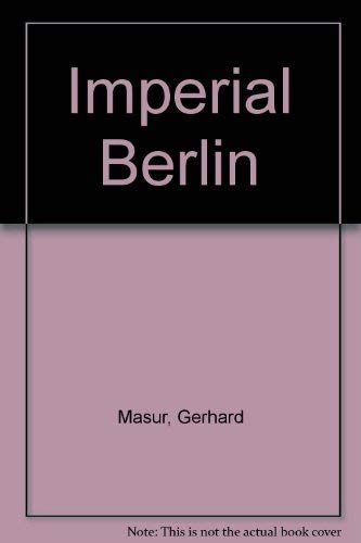 Imagen de archivo de Imperial Berlin a la venta por Goldstone Books