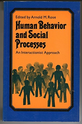 Stock image for Human Behaviour and Social Processes: An Interactionist Approach (International Library of Society) for sale by WorldofBooks