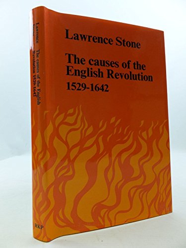 9780710072481: The causes of the English Revolution, 1529-1642 by Lawrence Stone (1972-07-30)