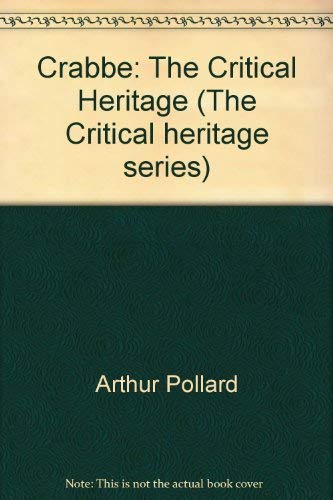Imagen de archivo de Crabbe : The Critical Heritage a la venta por Better World Books