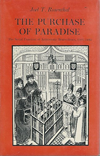9780710072627: Purchase of Paradise: Social Function of Aristocratic Benevolence, 1307-1485