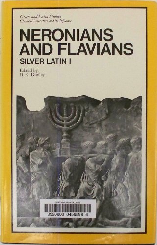 Imagen de archivo de Neronians and Flavians: Silver Latin I; (Greek and Latin Studies; Classical Literature and Its Influence series) a la venta por G.J. Askins Bookseller