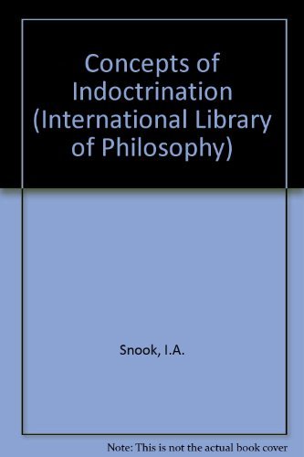 9780710072795: CONCEPTS OF INDOCTRINATION : PHILOSOPHICAL ESSAYS