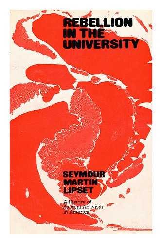 Beispielbild fr Rebellion in the University : A History of Student Activism in America zum Verkauf von Better World Books