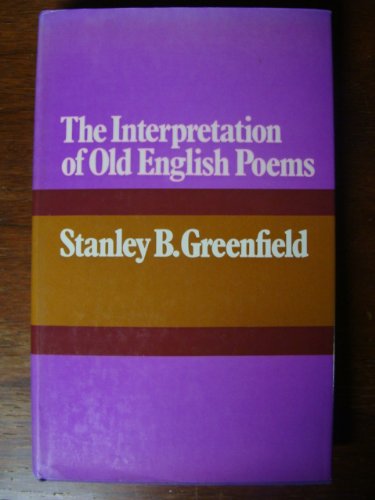 The Interpretation of Old English Poems (9780710073402) by Greenfield, Stanley B.