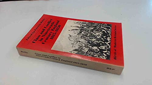 Stock image for Class and Conflict in Nineteenth Century England, c.1815-50 (Birth of Modern Britain S.) for sale by WorldofBooks