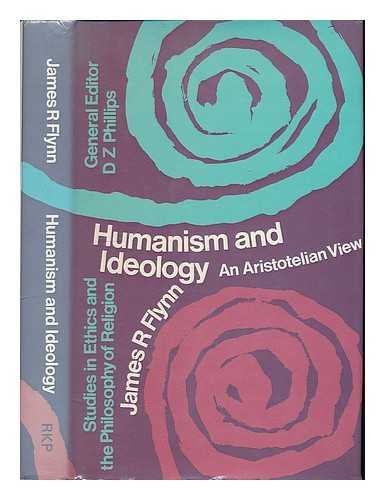 9780710074423: Humanism and ideology: An Aristotelian view, (Studies in ethics and the philosophy of religion)