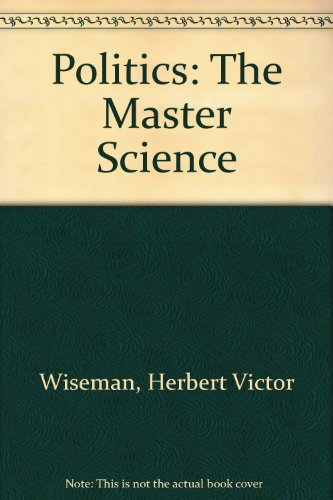 9780710074867: Politics: The Master Science