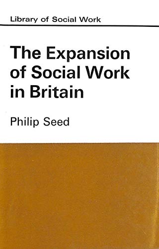 Beispielbild fr The Expansion of Social Work in Britain zum Verkauf von Better World Books
