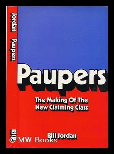 Beispielbild fr Paupers: The Making of the New Claiming Class zum Verkauf von Anybook.com