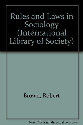 Beispielbild fr Rules and Laws in Sociology zum Verkauf von G. & J. CHESTERS