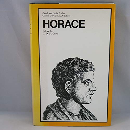 Horace; (Greek and Latin studies; Classical Literature and its Influence series)