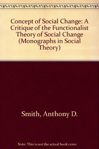 Beispielbild fr The Concept of Social Change: A critique of the functionalist theory of social change zum Verkauf von G. & J. CHESTERS