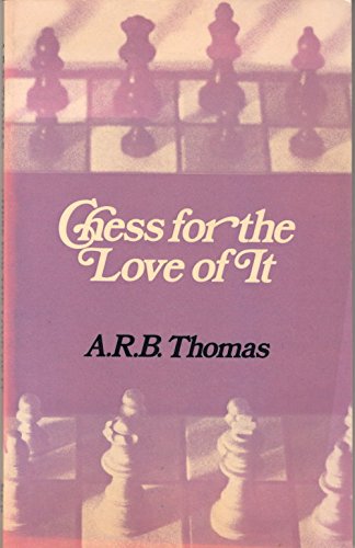 Beispielbild fr Chess for the Love of It zum Verkauf von Better World Books
