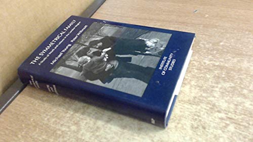 Beispielbild fr THE SYMMETRICAL FAMILY: A STUDY OF WORK AND LEISURE IN THE LONDON REGION. zum Verkauf von Cambridge Rare Books