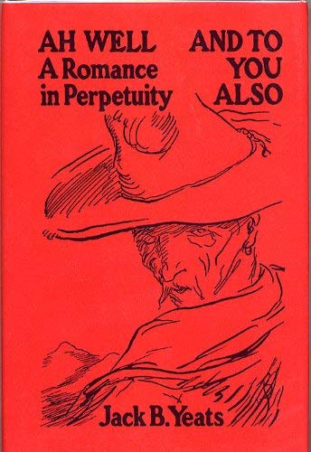 Imagen de archivo de Ah Well : A Romance in Perpetuity, and "and to You Also" a la venta por Better World Books Ltd
