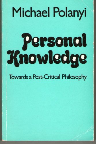 Beispielbild fr Personal Knowledge: Towards a Post-critical Philosophy zum Verkauf von HALCYON BOOKS