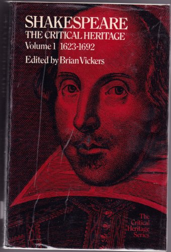 Stock image for Shakespeare: The Critical Heritage, Vol. 1: 1623-1692 for sale by Housing Works Online Bookstore
