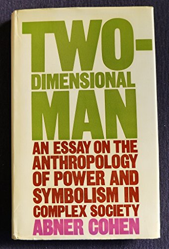 Imagen de archivo de Two Dimensional Man: An Essay on the Anthropology of Power and Symbolism in Complex Society a la venta por Voltaire and Rousseau Bookshop