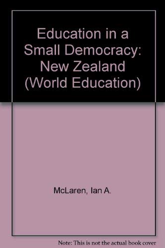Beispielbild fr Education in a Small Democracy, New Zealand zum Verkauf von Better World Books
