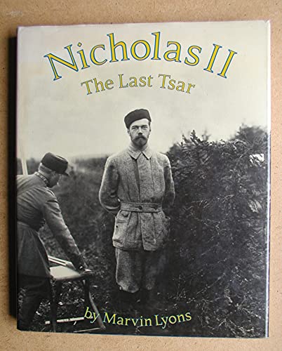 Imagen de archivo de Nicholas II: The last tsar a la venta por ThriftBooks-Atlanta