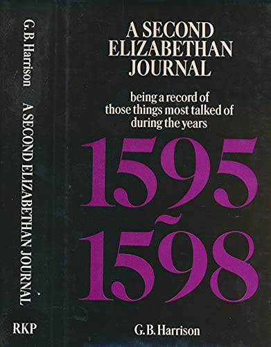 Beispielbild fr A Second Elizabethan Journal: Being a Record of Those Things Most Talked of During the Years 1595-1598 zum Verkauf von ThriftBooks-Atlanta